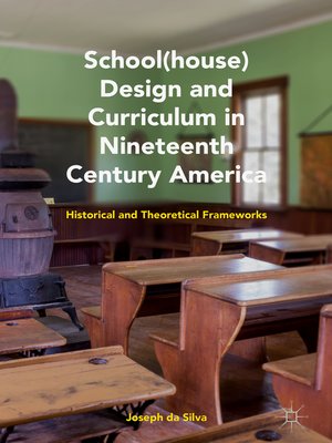 cover image of School(house) Design and Curriculum in Nineteenth Century America